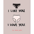 I Like You, I Love You