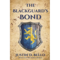 The Blackguard's Bond: Book II of The Bard's Heresy