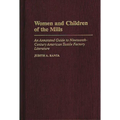 Women and Children of the Mills: An Annotated Guide to Nineteenth-Century American Textile Factory Literature