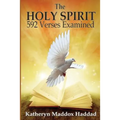 The Holy Spirit: 592 Scriptures Examined