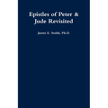 Epistles of Peter & Jude Revisited