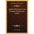 Applied Mechanics And Strength Of Materials (1906)