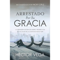 Arrestado Por Su Gracia