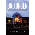 Bad Order: A Whistleblower's True Story of Robber Baron Justice in America's 21st Century - Gilded Age