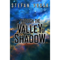 Through the Valley of Shadow