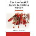 The LionheART Guide To Editing Fiction: US Edition