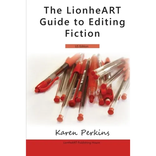 The LionheART Guide To Editing Fiction: US Edition