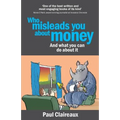Who misleads you about money? and what you can do about it