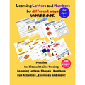 Learning Letters and Numbers by different ways Workbook: Practice kids&pre k with Line Tracing, Following Directions, Learning Letters, Shapes, Number