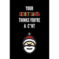 Your Secret Santa Thinks You're A C*nt: Novelty Christmas Secret Santa Gifts Under 10 Dollars - Colleagues Coworkers Office Funny Gift