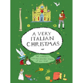 A Very Italian Christmas: The Greatest Italian Holiday Stories of All Time