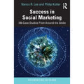 Success in Social Marketing: 100 Case Studies from Around the Globe