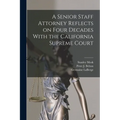 A Senior Staff Attorney Reflects on Four Decades With the California Supreme Court