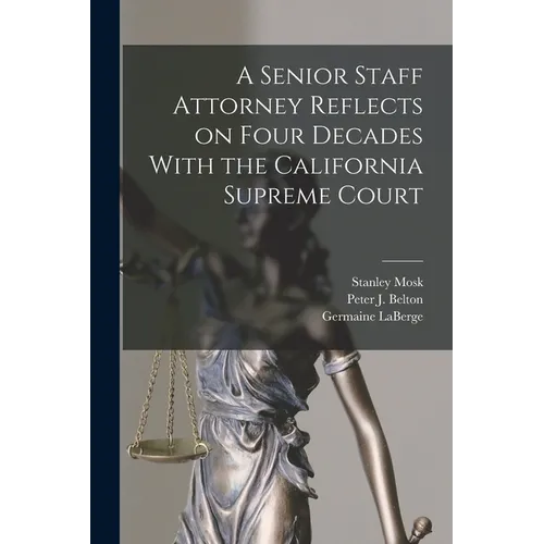A Senior Staff Attorney Reflects on Four Decades With the California Supreme Court