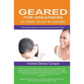 Geared For Greatness: 100 things I taught my children