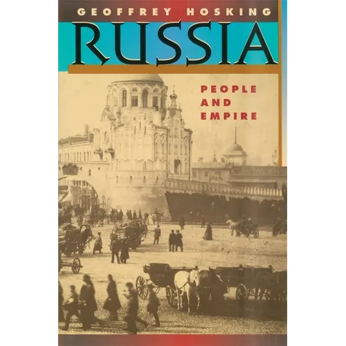 Russia: People and Empire, 1552-1917, Enlarged Edition