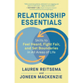 Relationship Essentials: Skills to Feel Heard, Fight Fair, and Set Boundaries in All Areas of Life