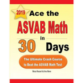 Ace the ASVAB Math in 30 Days: The Ultimate Crash Course to Beat the ASVAB Math Test