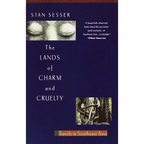 Lands of Charm and Cruelty: Travels in Southeast Asia