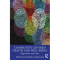 Community Centred Health and Well-being: Approaches and Cases