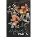 Scattered Little Parts: Book Two of the "Parts" Series