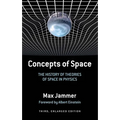 Concepts of Space: The History of Theories of Space in Physics: Third, Enlarged Edition