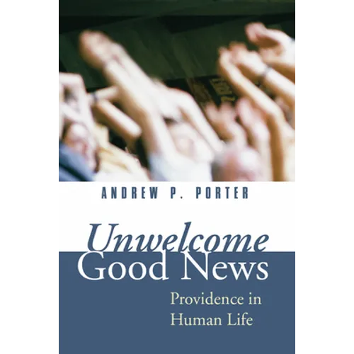 Unwelcome Good News - Paperback