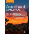 Counseling and Motivational Interviewing in Speech-Language Pathology