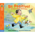 Be Positive!: A Book about Optimism