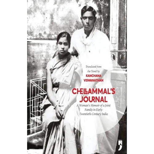 Chellammal's Journal: A Woman's Memoir of a Joint Family in Early Twentieth-Century India