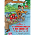 The Adventures of Strawberryhead & Gingerbread: To the Lake We Go! A fantastical story about children with different abilities forming new connections
