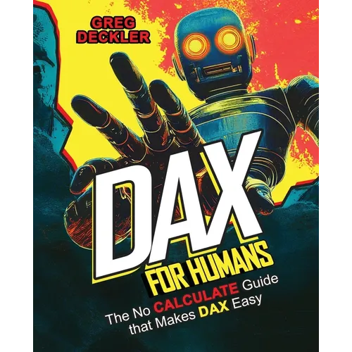 DAX for Humans: The no CALCULATE guide that makes DAX easy