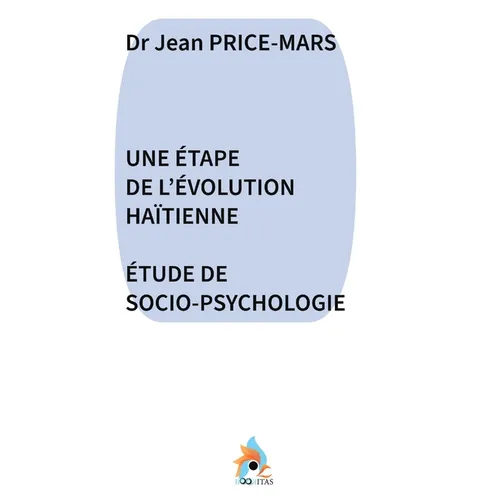 Une Étape de l'Évolution Haïtienne: Étude de Socio-Psychologie