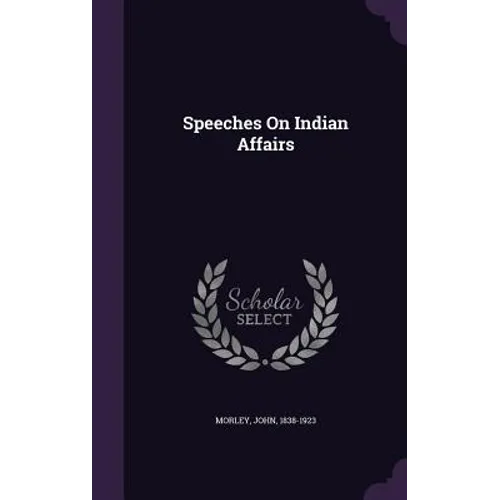 Speeches On Indian Affairs