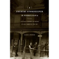 A Country Storekeeper in Pennsylvania: Creating Economic Networks in Early America, 1790-1807