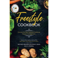 Freestyle Cookbook: Discover the Best Freestyle Cookbook Recipes For Beginners - Delicious And Healthy Cooking: With Sally P. Bean & Heidi Naquin & Si