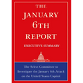 The January 6th Report Executive Summary
