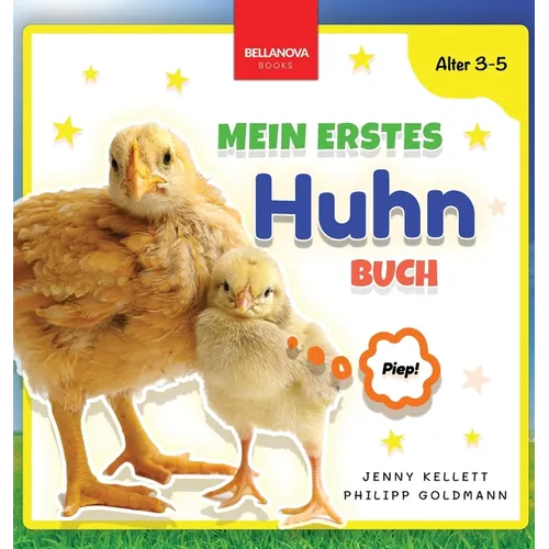Mein Erstes Huhn-Buch: Spaß und Lernen für Kinder im Alter von 3-5 Jahren