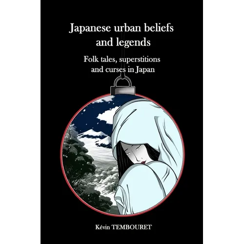 Japanese urban beliefs and legends: Folk tales, superstitions and curses in Japan
