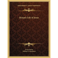 Renan's Life of Jesus