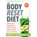 The Body Reset Diet, Revised Edition: Power Your Metabolism, Blast Fat, and Shed Pounds in Just 15 Days