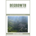 Degrowth: Revitalizing Critical Development Studies