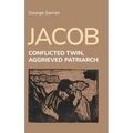 Jacob: Conflicted Twin, Aggrieved Patriarch