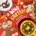 Who Farted? a Stinky Farmyard Mystery: Toot Along with the Animals, Whoopee Cushion Included!