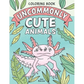 Uncommonly Cute Animals Coloring Book: Adorable and Unusual Animals from Around the World