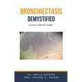 Bronchiectasis Demystified: Doctor's Secret Guide