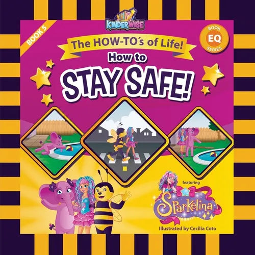 How to Stay Safe featuring Sparkelina: The How-To's of Life! (EQ Book Series) by Kinderwise