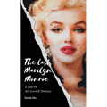 The Last Marilyn Monroe: A Tale of Art, Love and Destiny