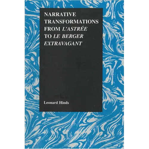 Narrative Transformations from l'Astree to Le Berger Extravagant