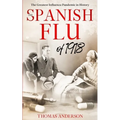 The Spanish Flu of 1918: The Greatest Influenza Pandemic In History